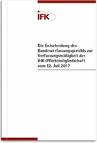 Die Entscheidung des Bundesverfassungsgerichts zur Verfassungsmäßigkeit der IHK-Pflichtmitgliedschaft vom 12. Juli 2017 (Cover)