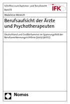 Berufsaufsicht der Ärzte und Psychotherapeuten Deutschland und Großbritannien im Spannungsfeld der Berufsanerkennungsrichtlinie (Cover)