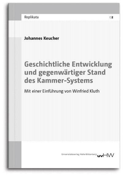 Johannes Keucher: „Geschichtliche Entwicklung und gegenwärtiger Stand des Kammer-Systems“ (Cover)