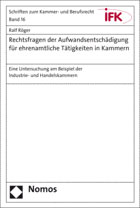 Prof. Dr. Ralf Röger: „Rechtsfragen der Aufwandsentschädigung für ehrenamtliche Tätigkeiten in Kammern. Eine Untersuchung am Beispiel der Industrie- und Handelskammern“ (Cover)